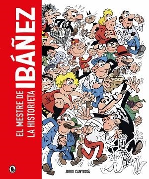 IBÁÑEZ ( EDICIÓ EN CATALÀ ) | 9788402428929 | CANYISSÀ, JORDI/IBÁÑEZ, FRANCISCO | Llibreria L'Odissea - Libreria Online de Vilafranca del Penedès - Comprar libros