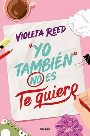 YO TAMBIÉN NO ES TE QUIERO | 9788425365737 | REED, VIOLETA | Llibreria Online de Vilafranca del Penedès | Comprar llibres en català