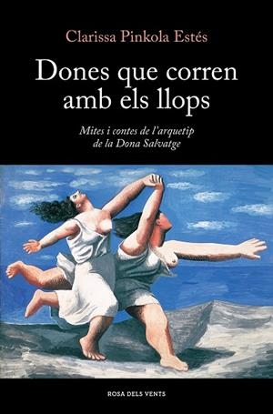 DONES QUE CORREN AMB ELS LLOPS | 9788419259424 | ESTÉS, CLARISSA PINKOLA | Llibreria Online de Vilafranca del Penedès | Comprar llibres en català
