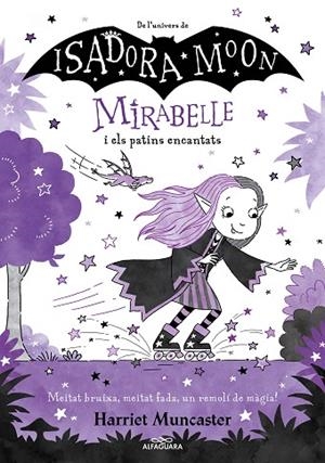 MIRABELLE 7 LA MIRABELLE I ELS PATINS ENCANTATS | 9788419507082 | MUNCASTER, HARRIET | Llibreria Online de Vilafranca del Penedès | Comprar llibres en català