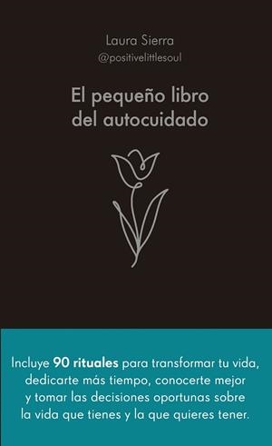 EL PEQUEÑO LIBRO DEL AUTOCUIDADO | 9788413442686 | SIERRA, LAURA | Llibreria Online de Vilafranca del Penedès | Comprar llibres en català