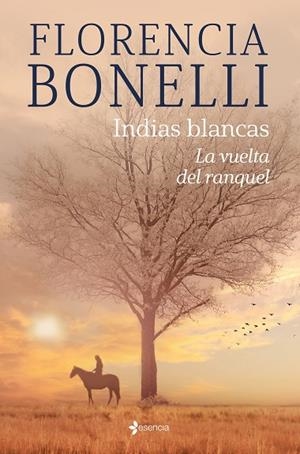 INDIAS BLANCAS LA VUELTA DEL RANQUEL | 9788408276319 | BONELLI, FLORENCIA | Llibreria L'Odissea - Libreria Online de Vilafranca del Penedès - Comprar libros