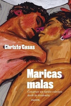 MARICAS MALAS | 9788449341403 | CASAS, CHRISTO | Llibreria L'Odissea - Libreria Online de Vilafranca del Penedès - Comprar libros