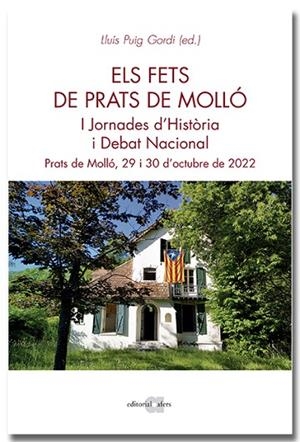 ELS FETS DE PRATS DE MOLLÓ. I JORNADES D'HISTÒRIA I DEBAT NACIONAL | 9788418618635 | JORNADES D'HISTÒRIA I DEBAT NACIONAL | Llibreria L'Odissea - Libreria Online de Vilafranca del Penedès - Comprar libros