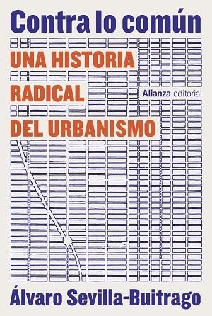 CONTRA LO COMUN | 9788411484039 | SEVILLA-BUITRAGO, ÁLVARO | Llibreria L'Odissea - Libreria Online de Vilafranca del Penedès - Comprar libros