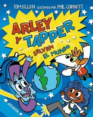 ARLEY Y TAPPER SALVAN EL MUNDO | 9788414335215 | ELLEN, TOM | Llibreria Online de Vilafranca del Penedès | Comprar llibres en català