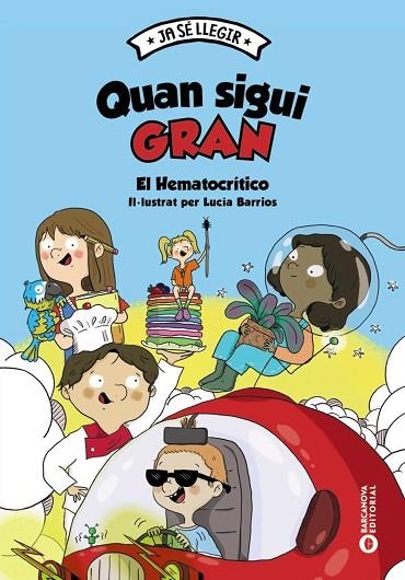 QUAN SIGUI GRAN | 9788448959937 | EL HEMATOCRÍTICO | Llibreria L'Odissea - Libreria Online de Vilafranca del Penedès - Comprar libros