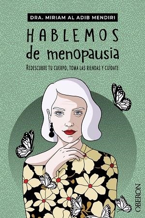 HABLEMOS DE MENOPAUSIA | 9788441548480 | AL ADIB MENDIRI, MIRIAM | Llibreria L'Odissea - Libreria Online de Vilafranca del Penedès - Comprar libros