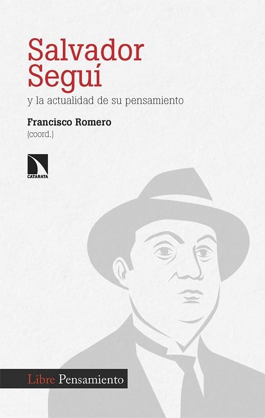 SALVADOR SEGUI Y LA ACTUALIDAD DE SU PENSAMIENTO | 9788413528021 | ROMERO, FRANCISCO | Llibreria L'Odissea - Libreria Online de Vilafranca del Penedès - Comprar libros