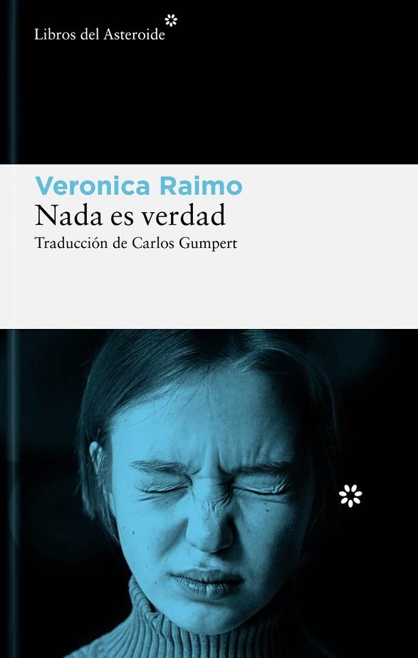 NADA ES VERDAD | 9788419089632 | RAIMO, VERONICA | Llibreria L'Odissea - Libreria Online de Vilafranca del Penedès - Comprar libros