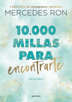 10000 MILLAS PARA ENCONTRARTE ( BALI 2 ) | 9788418798894 | RON, MERCEDES | Llibreria L'Odissea - Libreria Online de Vilafranca del Penedès - Comprar libros