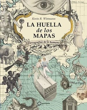 LA HUELLA DE LOS MAPAS | 9788408274605 | R. WITTMANN, KEVIN | Llibreria L'Odissea - Libreria Online de Vilafranca del Penedès - Comprar libros