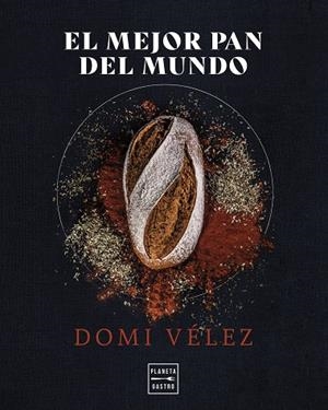 EL MEJOR PAN DEL MUNDO | 9788408275558 | VÉLEZ, DÓMI | Llibreria Online de Vilafranca del Penedès | Comprar llibres en català