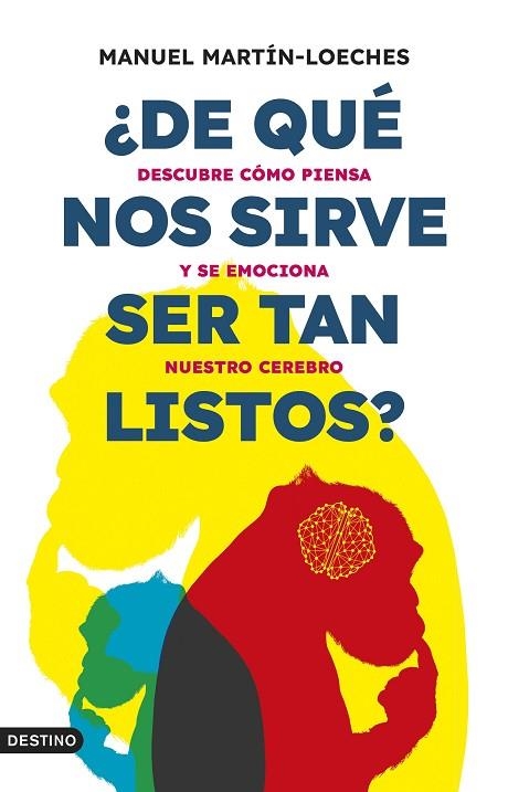 DE QUÉ NOS SIRVE SER TAN LISTOS | 9788423363865 | MARTÍN-LOECHES, MANUEL | Llibreria L'Odissea - Libreria Online de Vilafranca del Penedès - Comprar libros
