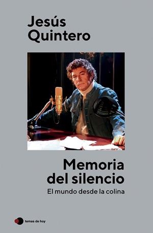 MEMORIA DEL SILENCIO | 9788499989853 | QUINTERO, JESÚS | Llibreria L'Odissea - Libreria Online de Vilafranca del Penedès - Comprar libros