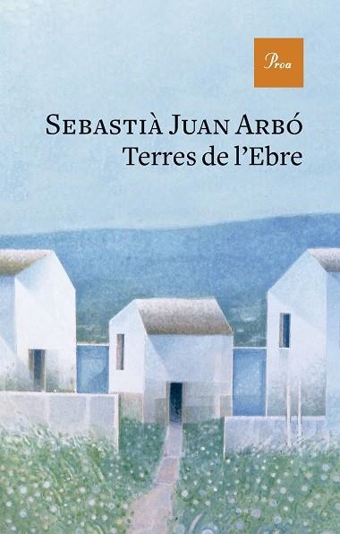 TERRES DE L'EBRE | 9788419657237 | JUAN ARBÓ, SEBASTIÀ | Llibreria L'Odissea - Libreria Online de Vilafranca del Penedès - Comprar libros