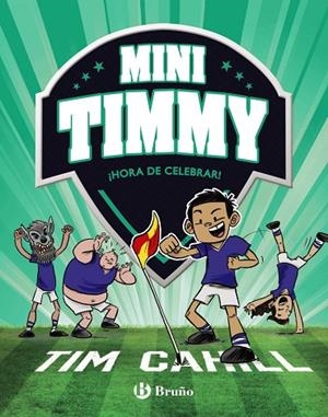 MINI TIMMY 14 HORA DE CELEBRAR | 9788469640234 | CAHILL, TIM | Llibreria L'Odissea - Libreria Online de Vilafranca del Penedès - Comprar libros