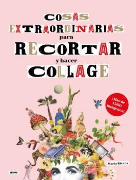 COSAS EXTRAORDINARIAS PARA RECORTAR Y HACER COLLAGE | 9788418459498 | RIVANS, MARIA | Llibreria L'Odissea - Libreria Online de Vilafranca del Penedès - Comprar libros