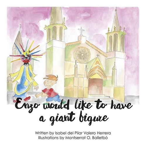 ENZO WOULD LIKE TO HAVE A GIANT FIGURE | 9788416445851 | VALERO HERRERA, ISABEL DEL PILAR | Llibreria L'Odissea - Libreria Online de Vilafranca del Penedès - Comprar libros