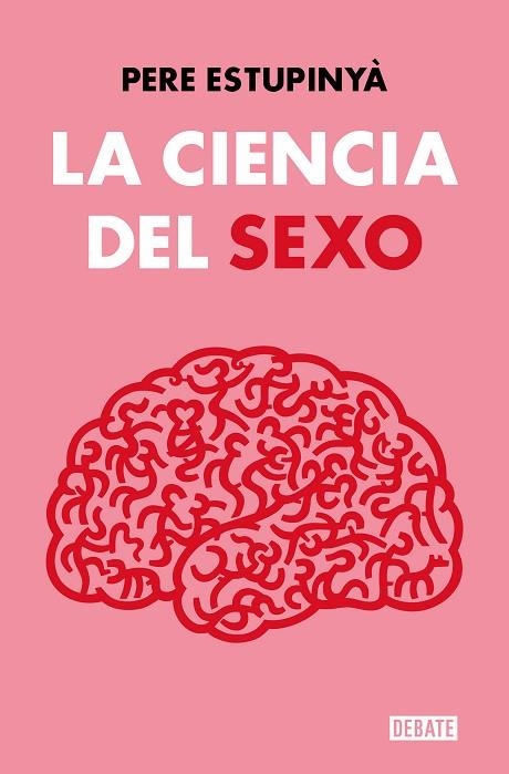 LA CIENCIA DEL SEXO | 9788419642158 | ESTUPINYÀ, PERE | Llibreria L'Odissea - Libreria Online de Vilafranca del Penedès - Comprar libros