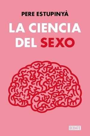 LA CIENCIA DEL SEXO | 9788419642158 | ESTUPINYÀ, PERE | Llibreria Online de Vilafranca del Penedès | Comprar llibres en català