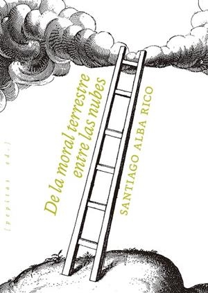 DE LA MORAL TERRESTRE ENTRER LAS NUBES | 9788418998461 | ALBA RICO, SANTIAGO | Llibreria Online de Vilafranca del Penedès | Comprar llibres en català
