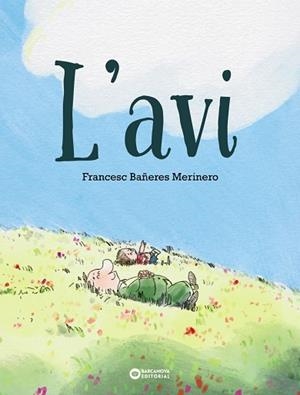 L'AVI | 9788448959906 | BAÑERES, FRANCESC | Llibreria L'Odissea - Libreria Online de Vilafranca del Penedès - Comprar libros