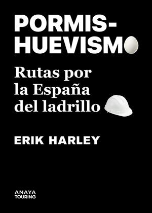 PORMISHUEVISMO RUTAS POR LA ESPAÑA DEL LADRILLO | 9788491586234 | HARLEY, ERIK | Llibreria L'Odissea - Libreria Online de Vilafranca del Penedès - Comprar libros