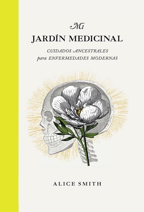 MI JARDÍN MEDICINAL | 9788419043191 | SMITH, ALICE | Llibreria L'Odissea - Libreria Online de Vilafranca del Penedès - Comprar libros