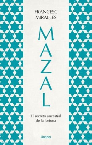 MAZAL EL SECRETO ANCESTRAL DE LA FORTUNA | 9788418714221 | MIRALLES, FRANCESC | Llibreria Online de Vilafranca del Penedès | Comprar llibres en català