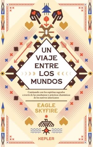 UN VIAJE ENTRE LOS MUNDOS | 9788416344840 | SKYFIRE, EAGLE | Llibreria Online de Vilafranca del Penedès | Comprar llibres en català