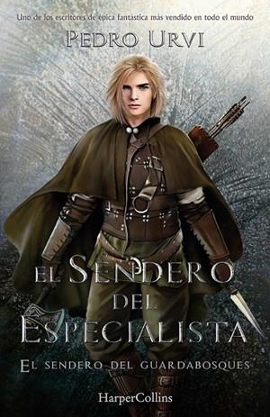 EL SENDERO DEL ESPECIALISTA ( EL SENDERO DEL GUARDABOSQUES LIBRO 6 ) | 9788418774959 | URVI, PEDRO | Llibreria L'Odissea - Libreria Online de Vilafranca del Penedès - Comprar libros