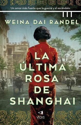 LA ÚLTIMA ROSA DE SHANGHÁI | 9788419767141 | DAI RANDEL, WEINA | Llibreria L'Odissea - Libreria Online de Vilafranca del Penedès - Comprar libros