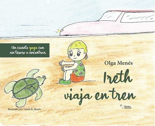 IRETH VIAJA EN TREN | 9788419648181 | MENÉS, OLGA | Llibreria L'Odissea - Libreria Online de Vilafranca del Penedès - Comprar libros