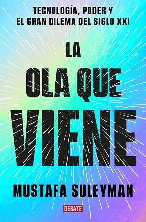 LA OLA QUE VIENE | 9788419399649 | SULEYMAN, MUSTAFA/BHASKAR, MICHAEL | Llibreria L'Odissea - Libreria Online de Vilafranca del Penedès - Comprar libros