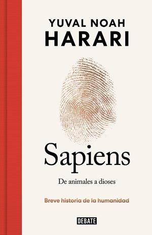 SAPIENS. DE ANIMALES A DIOSES (EDICIÓN ESPECIAL 10º ANIVERSARIO) | 9788419399717 | HARARI, YUVAL NOAH | Llibreria L'Odissea - Libreria Online de Vilafranca del Penedès - Comprar libros