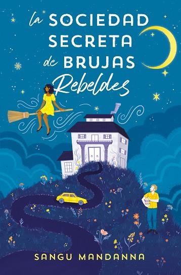 LA SOCIEDAD SECRETA DE BRUJAS REBELDES | 9788466673808 | MANDANNA, SANGU | Llibreria Online de Vilafranca del Penedès | Comprar llibres en català