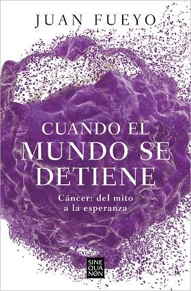 CUANDO EL MUNDO SE DETIENE | 9788466676915 | FUEYO, JUAN | Llibreria L'Odissea - Libreria Online de Vilafranca del Penedès - Comprar libros