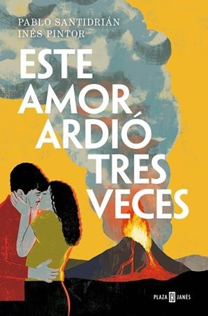 ESTE AMOR ARDIÓ TRES VECES | 9788401032387 | SANTIDRIÁN, PABLO/PINTOR, INÉS | Llibreria Online de Vilafranca del Penedès | Comprar llibres en català