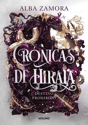 DESTINO PROHIBIDO CRÓNICAS DE HIRAIA 1 | 9788427238473 | ZAMORA, ALBA | Llibreria L'Odissea - Libreria Online de Vilafranca del Penedès - Comprar libros
