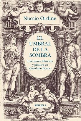 EL UMBRAL DE LA SOMBRA | 9788419744814 | ORDINE, NUCCIO | Llibreria L'Odissea - Libreria Online de Vilafranca del Penedès - Comprar libros