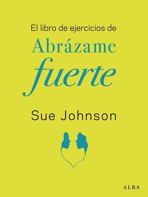 EL LIBRO DE EJERCICIOS DE ABRÁZAME FUERTE | 9788411780117 | JOHNSON, SUE | Llibreria Online de Vilafranca del Penedès | Comprar llibres en català