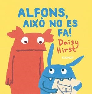 ALFONS, AIXÒ NO ES FA! | 9788419475497 | HIRST, DAISY | Llibreria L'Odissea - Libreria Online de Vilafranca del Penedès - Comprar libros