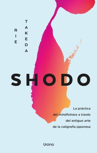 SHODO | 9788418714207 | TAKEDA, RIE | Llibreria L'Odissea - Libreria Online de Vilafranca del Penedès - Comprar libros
