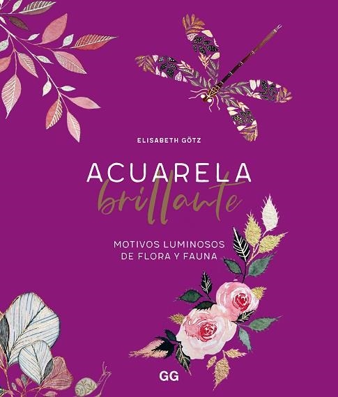 ACUARELA BRILLANTE | 9788425234293 | GÖTZ, ELISABETH | Llibreria L'Odissea - Libreria Online de Vilafranca del Penedès - Comprar libros
