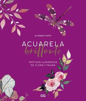 ACUARELA BRILLANTE | 9788425234293 | GÖTZ, ELISABETH | Llibreria Online de Vilafranca del Penedès | Comprar llibres en català