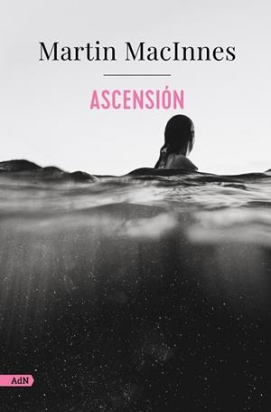 ASCENSIÓN ( ADN ) | 9788411484152 | MACINNES, MARTIN | Llibreria L'Odissea - Libreria Online de Vilafranca del Penedès - Comprar libros