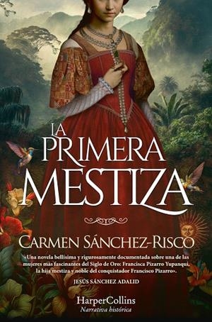 LA PRIMERA MESTIZA | 9788419809254 | SÁNCHEZ-RISCO, CARMEN | Llibreria Online de Vilafranca del Penedès | Comprar llibres en català