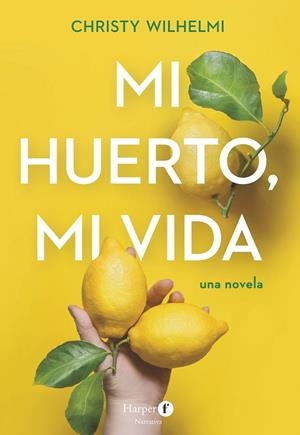 MI HUERTO MI VIDA | 9788418976568 | WILHELMI, CHRISTY | Llibreria L'Odissea - Libreria Online de Vilafranca del Penedès - Comprar libros