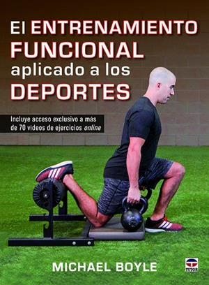 EL ENTRENAMIENTO FUNCIONAL APLICADO A LOS DEPORTES | 9788416676309 | BOYLE, MICHAEL | Llibreria Online de Vilafranca del Penedès | Comprar llibres en català